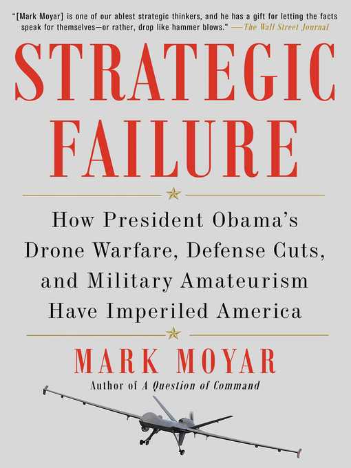 Title details for Strategic Failure by Mark Moyar - Available